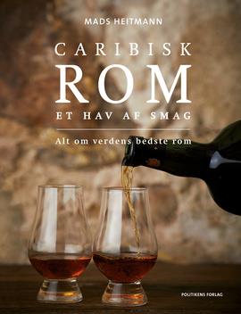 Caribisk rom - Et hav af smag af Mads Heitmann